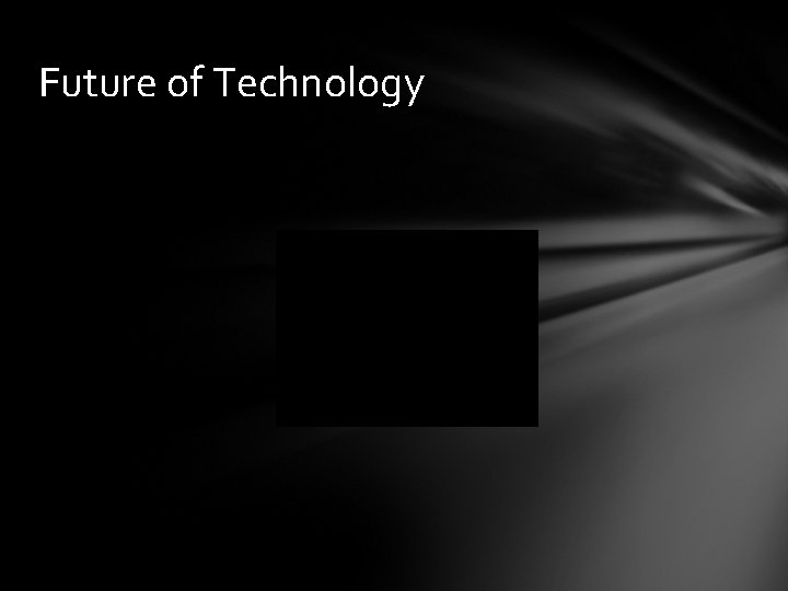 Future of Technology 