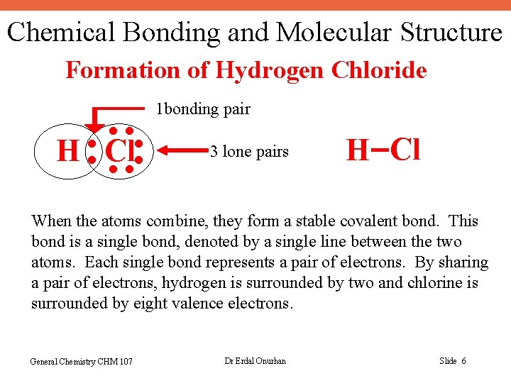 Chemical Bonding and Molecular Structure Formation of Hydrogen Chloride : : 1 bonding pair