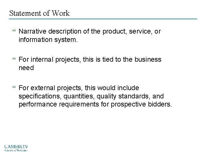 Statement of Work Narrative description of the product, service, or information system. For internal