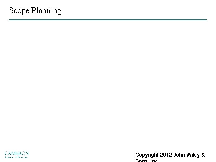 Scope Planning Copyright 2012 John 5 -6 Wiley & 