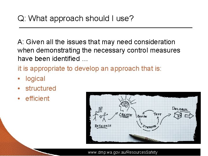 Q: What approach should I use? A: Given all the issues that may need