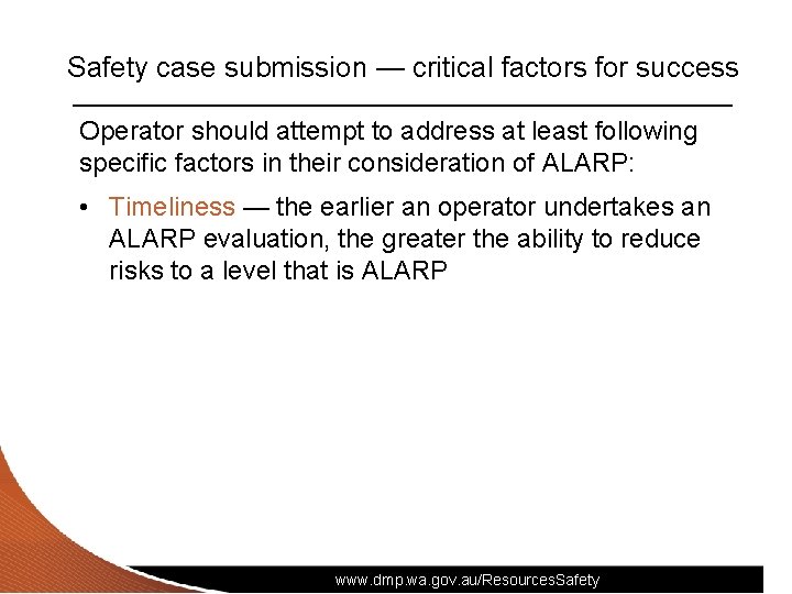Safety case submission — critical factors for success Operator should attempt to address at