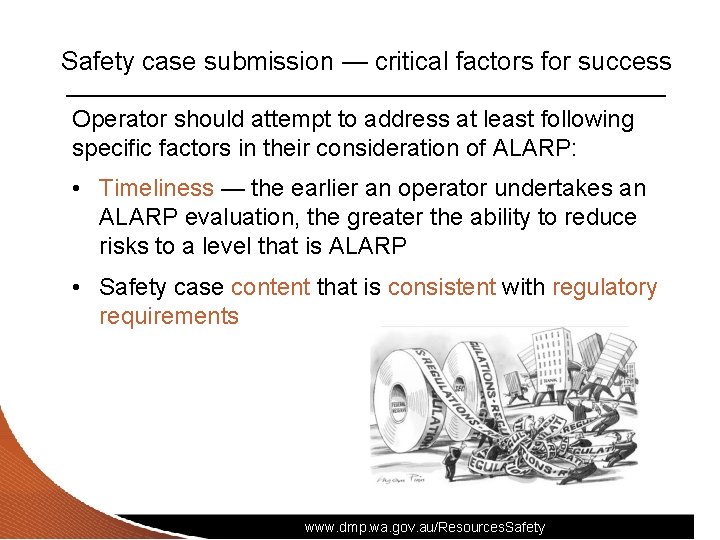 Safety case submission — critical factors for success Operator should attempt to address at