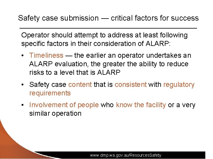 Safety case submission — critical factors for success Operator should attempt to address at