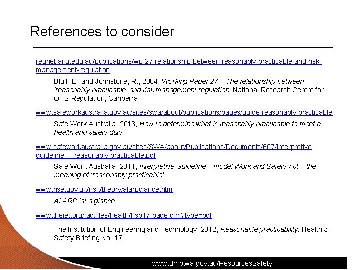 References to consider regnet. anu. edu. au/publications/wp-27 -relationship-between-reasonably-practicable-and-riskmanagement-regulation Bluff, L. , and Johnstone, R.