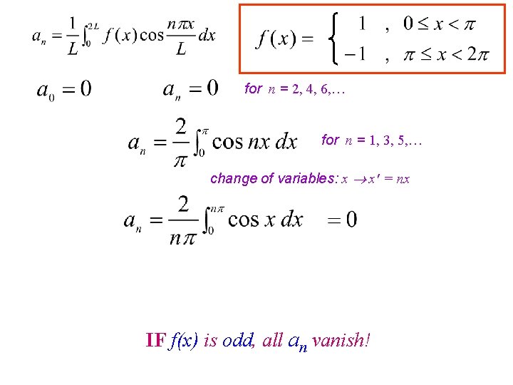 for n = 2, 4, 6, … for n = 1, 3, 5, …