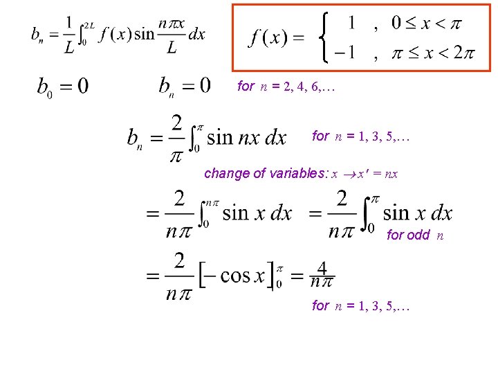 for n = 2, 4, 6, … for n = 1, 3, 5, …