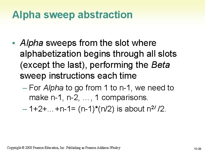 Alpha sweep abstraction • Alpha sweeps from the slot where alphabetization begins through all Alpha sweep abstraction • Alpha sweeps from the slot where alphabetization begins through all