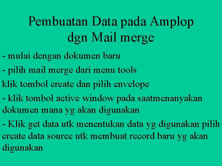 Pembuatan Data pada Amplop dgn Mail merge - mulai dengan dokumen baru - pilih