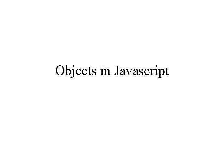Objects in Javascript 