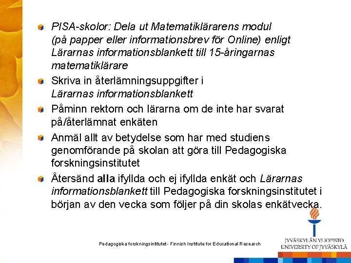 PISA-skolor: Dela ut Matematiklärarens modul (på papper eller informationsbrev för Online) enligt Lärarnas informationsblankett