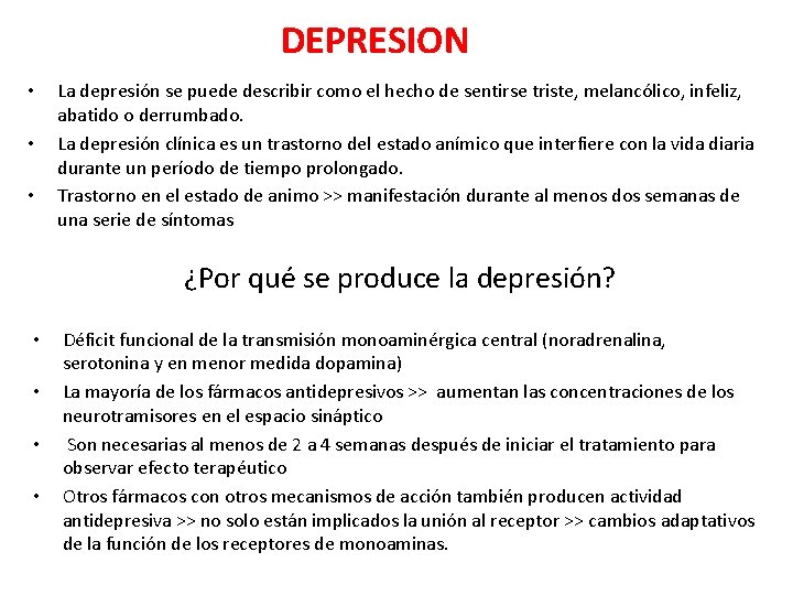DEPRESION • • • La depresión se puede describir como el hecho de sentirse