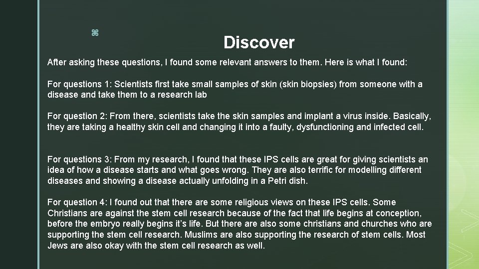 z Discover After asking these questions, I found some relevant answers to them. Here