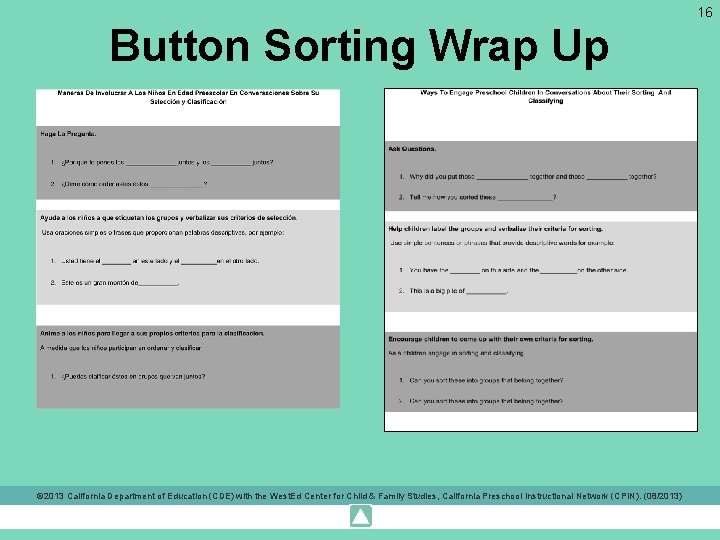 16 Button Sorting Wrap Up © 2013 California Department of Education (CDE) with the