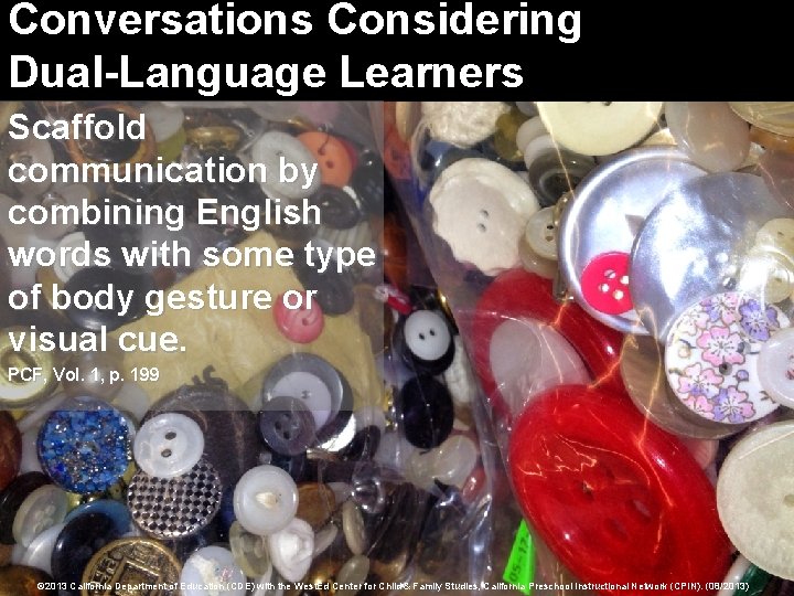 Conversations Considering Dual-Language Learners Scaffold communication by combining English words with some type of