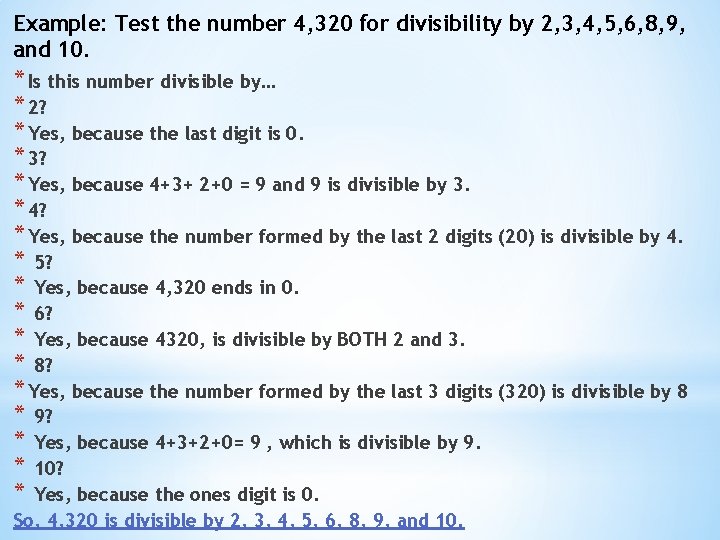 Example: Test the number 4, 320 for divisibility by 2, 3, 4, 5, 6, Example: Test the number 4, 320 for divisibility by 2, 3, 4, 5, 6,