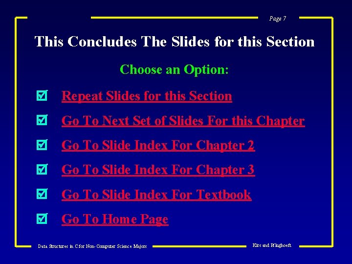 Page 7 This Concludes The Slides for this Section Choose an Option: Repeat Slides