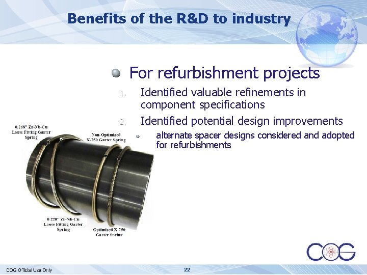 Benefits of the R&D to industry For refurbishment projects 1. 2. Identified valuable refinements
