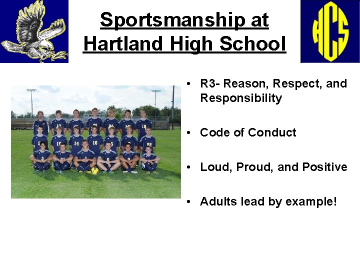 Sportsmanship at Hartland High School • R 3 - Reason, Respect, and Responsibility •