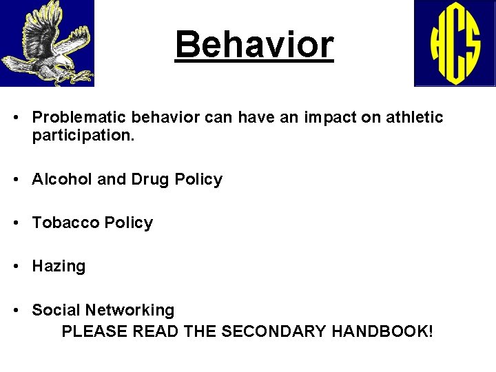 Behavior • Problematic behavior can have an impact on athletic participation. • Alcohol and
