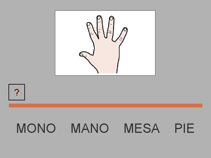 ? MONO MANO MESA PIE 