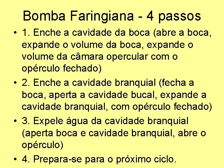 Bomba Faringiana - 4 passos • 1. Enche a cavidade da boca (abre a