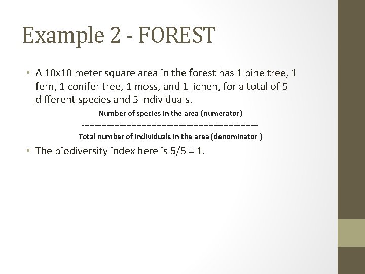 Example 2 - FOREST • A 10 x 10 meter square area in the