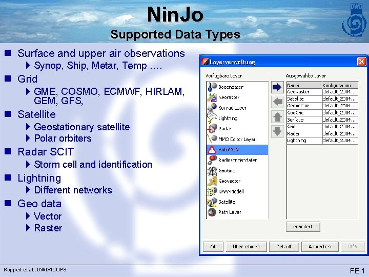 Nin. Jo Supported Data Types n Surface and upper air observations 4 Synop, Ship,