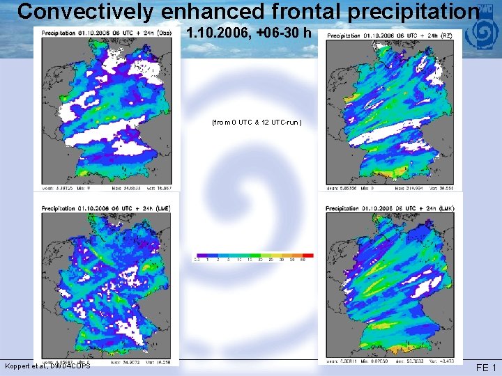 Convectively enhanced frontal precipitation 1. 10. 2006, +06 -30 h (from 0 UTC &