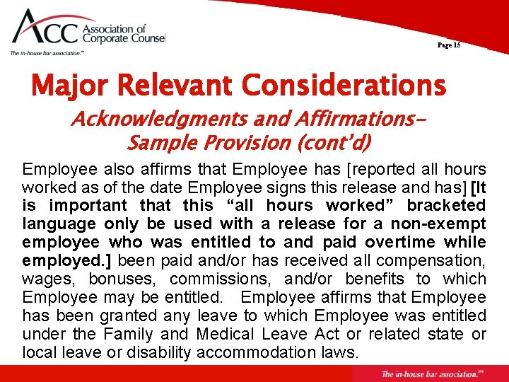 Page 15 Major Relevant Considerations Acknowledgments and Affirmations. Sample Provision (cont’d) Employee also affirms