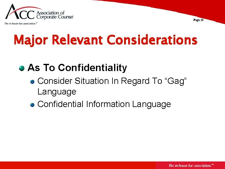 Page 21 Major Relevant Considerations As To Confidentiality Consider Situation In Regard To “Gag”