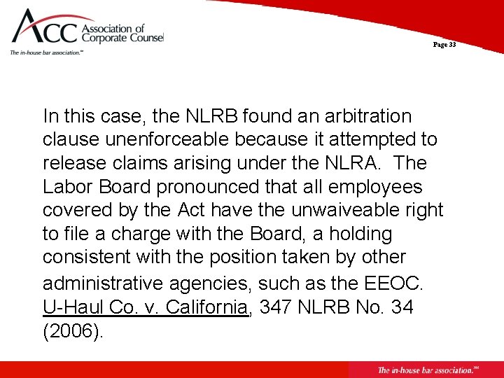 Page 33 In this case, the NLRB found an arbitration clause unenforceable because it
