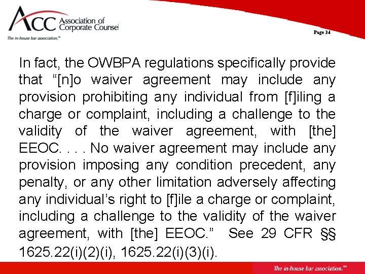 Page 34 In fact, the OWBPA regulations specifically provide that “[n]o waiver agreement may