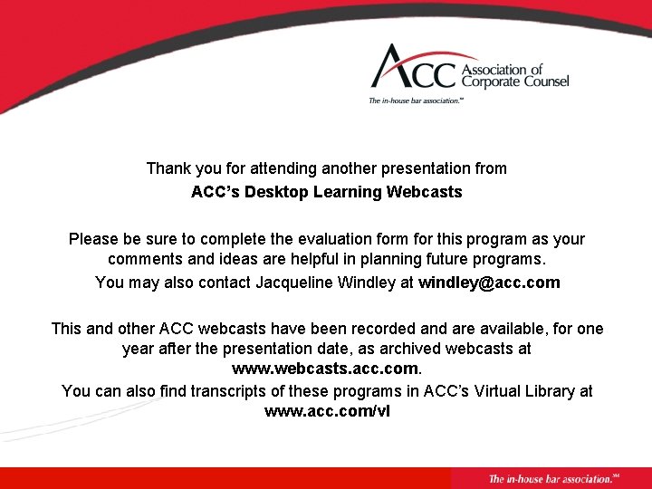 Thank you for attending another presentation from ACC’s Desktop Learning Webcasts Please be sure