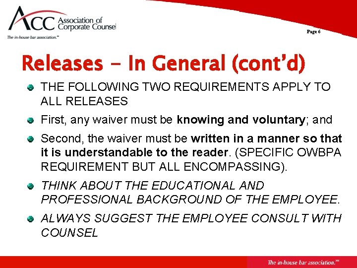 Page 6 Releases - In General (cont’d) THE FOLLOWING TWO REQUIREMENTS APPLY TO ALL