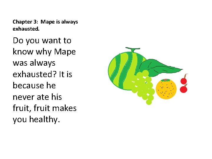 Chapter 3: Mape is always exhausted. Do you want to know why Mape was