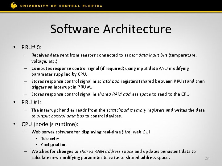 Software Architecture • PRU# 0: – Receives data sent from sensors connected to sensor