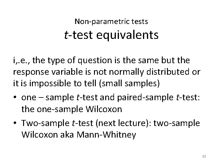 Non-parametric tests t-test equivalents i, . e. , the type of question is the