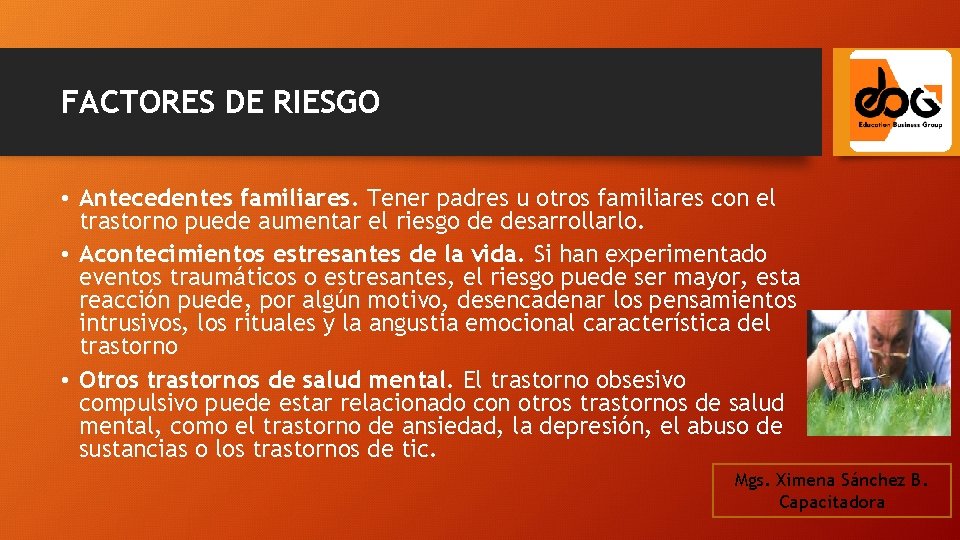 FACTORES DE RIESGO • Antecedentes familiares. Tener padres u otros familiares con el trastorno