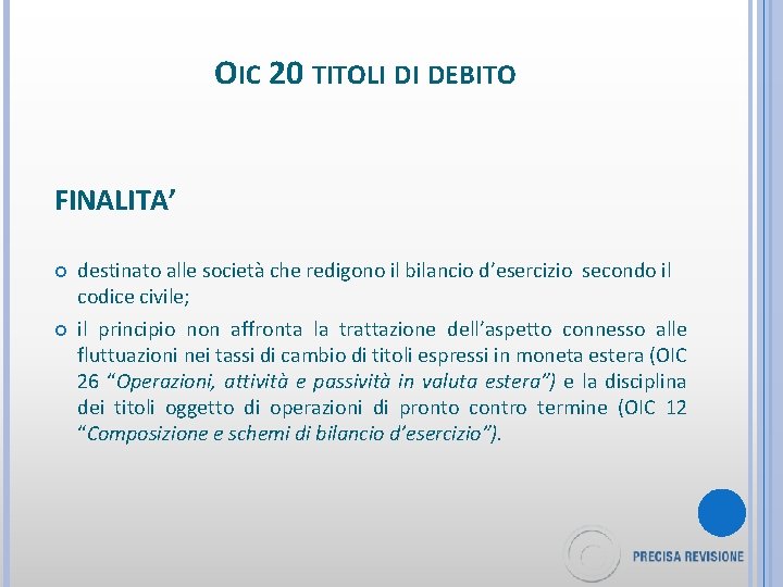 OIC 20 TITOLI DI DEBITO FINALITA’ destinato alle società che redigono il bilancio d’esercizio