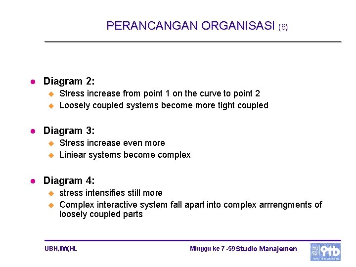 PERANCANGAN ORGANISASI (6) l Diagram 2: u u l Diagram 3: u u l