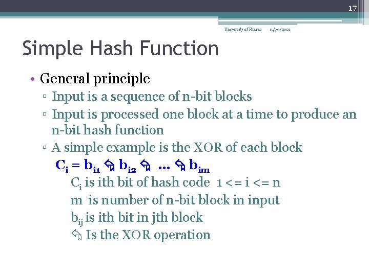 17 University of Phayao 11/09/2021 Simple Hash Function • General principle ▫ Input is