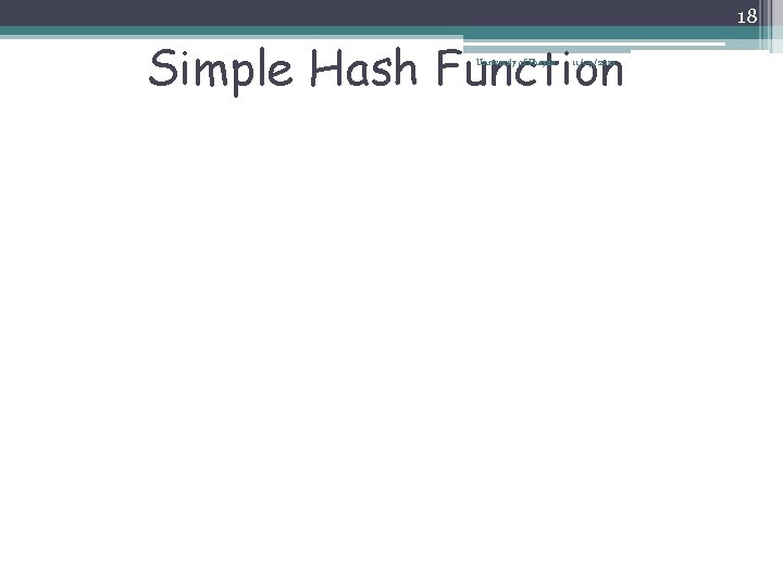 18 Simple Hash Function University of Phayao 11/09/2021 