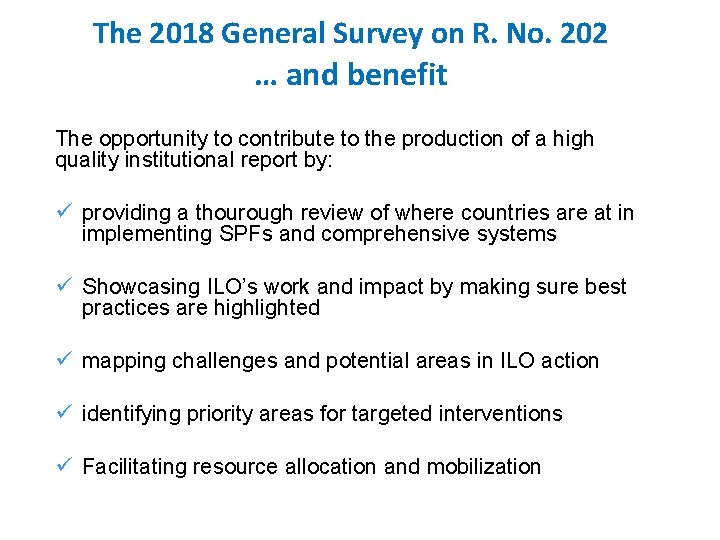 The 2018 General Survey on R. No. 202 … and benefit The opportunity to