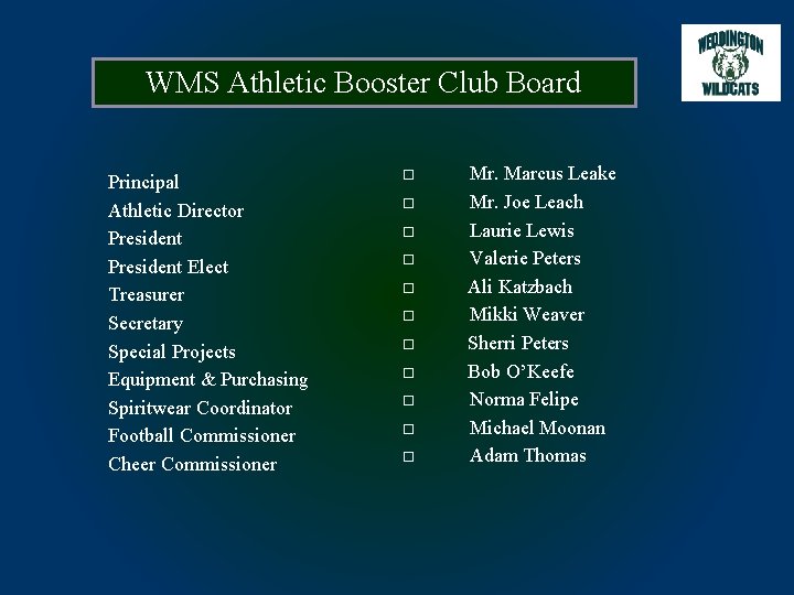 WMS Athletic Booster Club Board Principal Athletic Director President Elect Treasurer Secretary Special Projects
