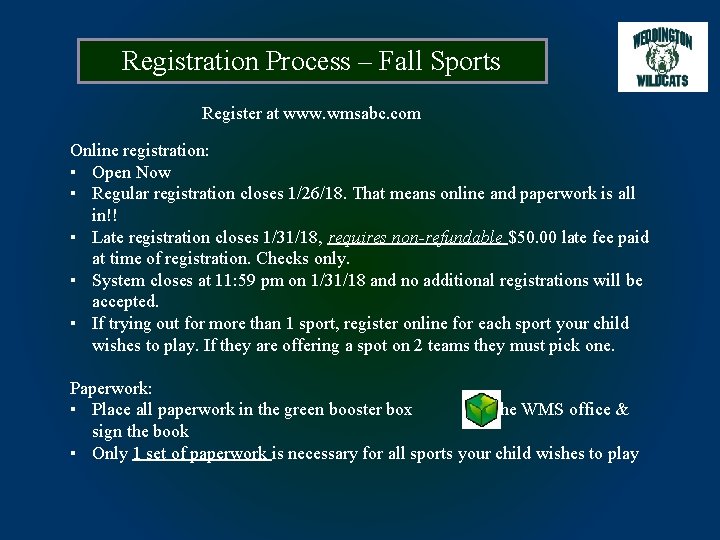Registration Process – Fall Sports Register at www. wmsabc. com Online registration: ▪ Open