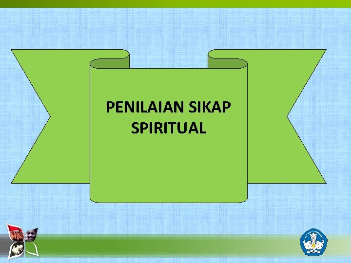 PENILAIAN SIKAP SPIRITUAL 