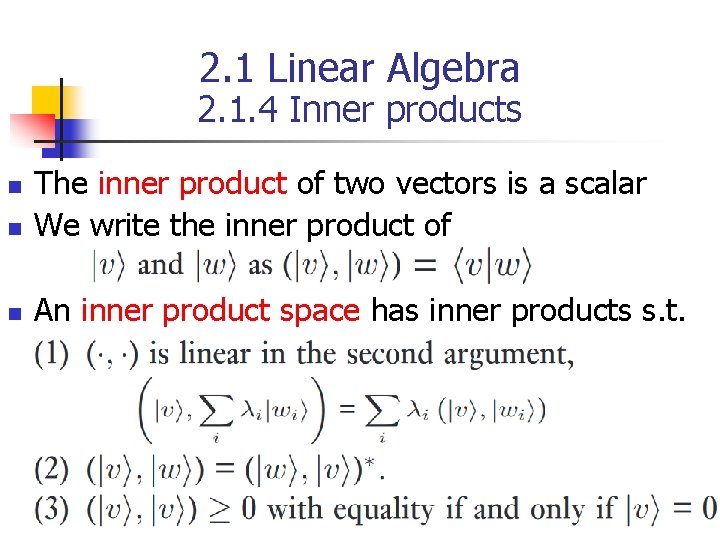 2. 1 Linear Algebra 2. 1. 4 Inner products n The inner product of