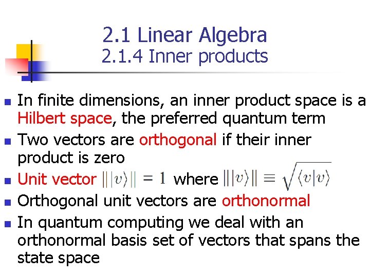 2. 1 Linear Algebra 2. 1. 4 Inner products n n n In finite