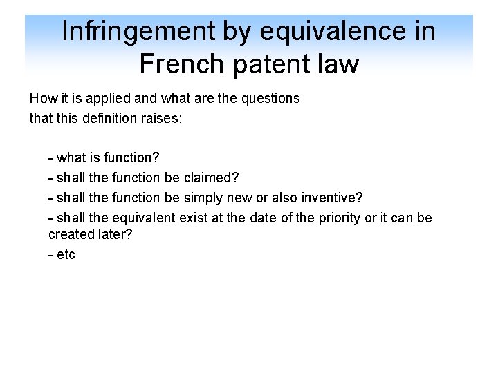 Infringement by equivalence in French patent law How it is applied and what are